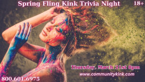 Spring Fling Kink Trivia 1-800-601-6975